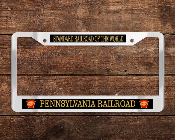 Pennsylvania Railroad - Standard Railroad of the World (PRR) Chrome License Plate Frame