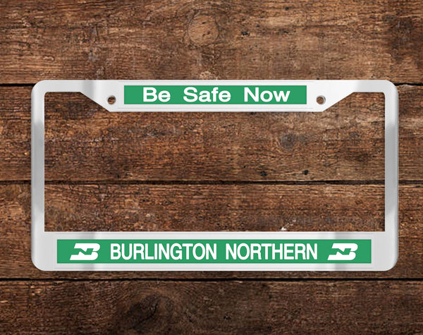 Burlington Northern (BN) - Be Safe Now - Chrome License Plate Frame