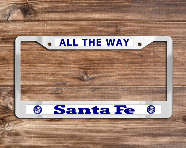 Santa Fe - All the Way - Chrome License Plate Frame